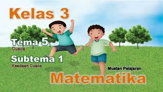 Video Pembelajaran Matematika Kelas 3 Tema 5 Subtema 1 [upl. by Aver]