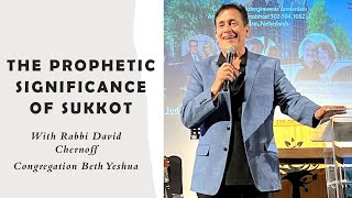 quotThe Prophetic Significance of Sukkotquot with Rabbi David Chernoff BethYeshuaPhilly [upl. by Sauers]