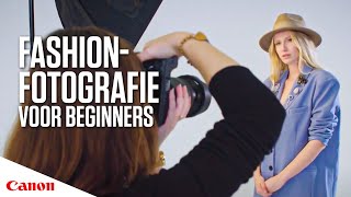 Fashion fotografie voor beginners in 5 stappen  Canon Nederland [upl. by Semaj]