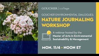 Goucher Environmental Dialogues Natural Journaling Workshop with Dr Peggy Eppig 04Nov2024 [upl. by Vanna]