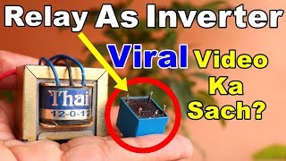 Explained  How To Make Inverter With Relay  Viral Video Ka Sach  Keval Relay se Inverter  Part1 [upl. by Hildy]