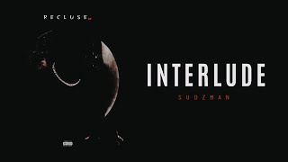 Sudzman  Interlude Official Audio [upl. by Cenac785]