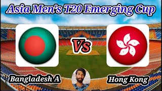 Bangladesh A vs Hong Kong  Match 1  ACC Emerging Teams Asia Cup [upl. by Erdah]