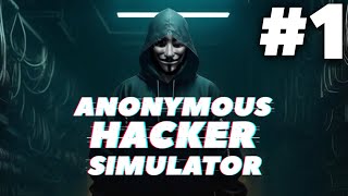 Anonymous Hacker Simulator Gameplay Walkthrough Part 1  WORST HACKER EVER [upl. by Laband]