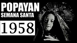 1958 POPAYAN SEMANA SANTA [upl. by Nylkaj]