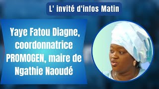 linvité dinfos matin  Yaye Fatou Diagne coordonnatrice PROMOGEN maire de Ngathie Naoudé [upl. by Nylhtiak]