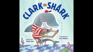 Clark the Shark Read Aloud [upl. by Notsreik]