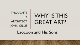 Why is this great art  John Gillis discusses quotLaocoon and His Sonsquot c 200 BCE [upl. by Noguchi69]