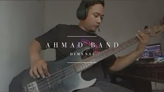 Ahmad Band Dimensi  Bass Cover [upl. by Jaymee]