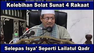 AAM 2019 Kelebihan Solat Sunat 4 Rakaat Selepas Isya Isu Pahala Seperti Lailatul Qadr [upl. by Harwill322]