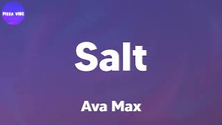 Ava Max  Salt lyrics [upl. by Schiffman]