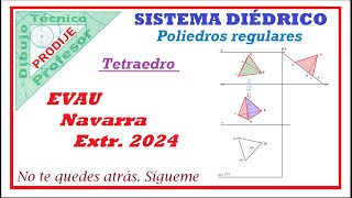 Diédrico Poliedros regulares 29 EVAU NAVARRA EXTR 2024 29 TETRAEDRO DADA UNA ARISTA [upl. by Felten]