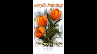 Tulips Orange Easy Painting flower art acrylic painting elsaweissbekolli ElsaArtLine V505 [upl. by Orabelle]