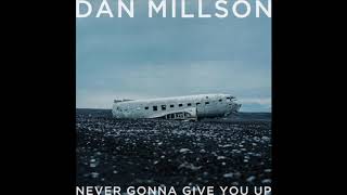 Dan Millson  Never Gonna Give You Up Rick Astley Cover [upl. by Suivatco526]