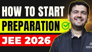 How to Start Class 11 preparation  JEE 2026  Best Strategy amp IIT Motivation [upl. by Saraiya599]