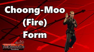 ChoongMoo Fire Form [upl. by Cris]