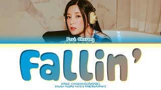 Park Chorong Fallin Lyrics Color Coded Lyrics [upl. by Gessner]