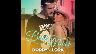 Doddy Feat Lora  Bine Mersi [upl. by Yevette263]