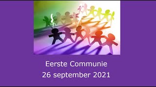 Eerste Communie  26 september 2021 viering 1 [upl. by Etneciv310]