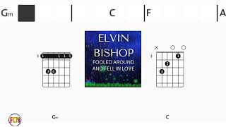 ELVIN BISHOP Fooled Around and Fell in Love FCN GUITAR CHORDS amp LYRICS [upl. by Perce]