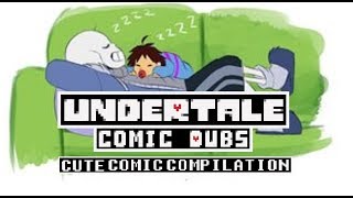 Cute Baby Frisk Comic Dub Compilation Undertale Comic Dubs [upl. by Nilcaj]