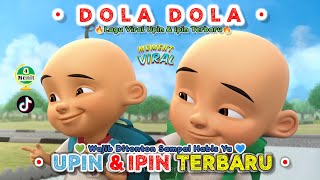 DOLA DOLA KITA SALAH DOLA UP1N 1PIN TERBARU [upl. by Yhtnomit305]