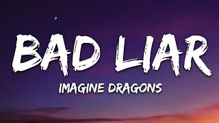 Imagine Dragons  Bad Liar Lyrics [upl. by Yllus]