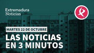 Las noticias del 22 de octubre en 3 minutos  Extremadura Noticias [upl. by Tyika796]