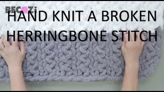 HAND KNIT A BROKEN HERRINGBONE STITCH [upl. by Gavrilla]