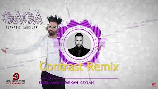 Tarkan  Ceylan 𝐂𝐨𝐧𝐭𝐫𝐚𝐬𝐭 𝐑𝐞𝐦𝐢𝐱 Audio only [upl. by Adnov]