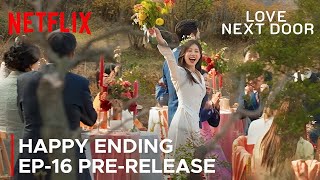 Happy Ending  Love Next Door  Episode 16 Finale Preview  Jung Hae In  Jung So Min ENG SUB [upl. by Clim]