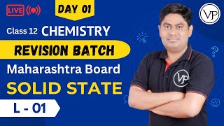 Solid State l L1 l Class 12 l Revision Batch l Maharashtra Board l 20242025 Batch [upl. by Dyche]