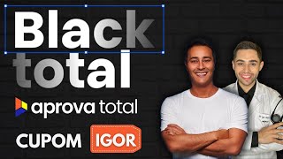 BLACK TOTAL Aprova Total  Desconto com o Cupom IGOR enem aprovatotal blacktotal enem2024 [upl. by Munniks]