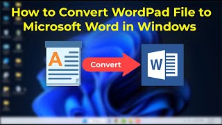 How to Quickly Convert WorPad Document to Microsoft Word on Windows 1110 [upl. by Stent]