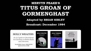 Marvyn Peakes Titus Groan of Gormenghast 1984 amp 1992 [upl. by Fairweather726]