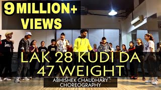 Lak 28 Kudi Da 47 Weight  Abhishek Chaudhary Choreography [upl. by Yelsnik]