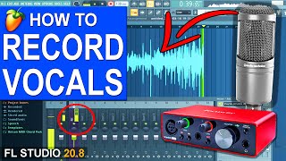 How To Record Vocals In FL Studio 20 [upl. by Jerry]