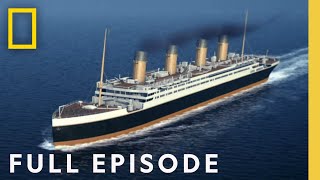 Investigating the Titanic Full Episode  Drain the Oceans [upl. by Runck]