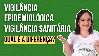 VIGILÂNCIA EPIDEMIOLÓGICA X VIGILÂNCIA SANITÁRIA Qual é a diferença [upl. by Heywood]