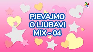 PJEVAJMO O LJUBAVI MIX  04 [upl. by Hyacinthie]