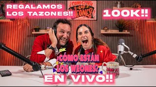 ¡SOMOS 100K DE WEONES  ¿Cómo Están Los Weones Ep 32 En Vivo [upl. by Marissa]