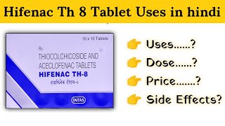 hifenac th 8mg tablet uses  price  composition  dose  side effects  review  in hindi MR [upl. by Nylarahs682]