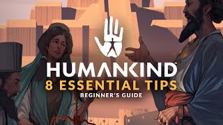 HUMANKIND  8 Essential Tips Before you Start  Beginners Guide [upl. by Symon]