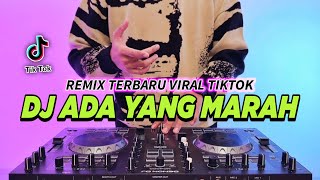 DJ ADA YANG MARAH REMIX FULL BASS VIRAL TIKTOK TERBARU 2024 [upl. by Freida]