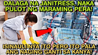 DALAGA NA JANITRESS NAKAPULOT NG MARAMING PERA ISINAULI NYA ITO PERO ITO PALA ANG NAGING GANTI SA [upl. by Creigh]