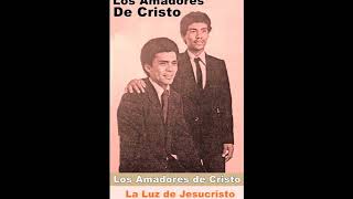 Los Amadores de Cristo DIOS ES AMOR [upl. by Sadler130]