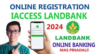 ONLINE LANDBANK IACCESS REGISTRATION 2024  ONLINE BANKING  MAS PINADALI [upl. by Aissatan]