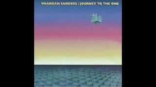 Pharoah Sanders  Youve Got To Have Freedom [upl. by Lessard]