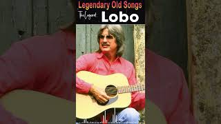 Lobo Greatest Hits Album 2024  Best songs of Lobo  Lobo songs for ever 80smusic [upl. by Esilanna]