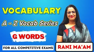 Vocabulary A  Z Series  G Words  Synonyms and Antonyms  English With Rani Maam [upl. by Elbam844]